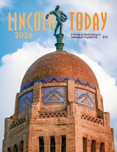 Lincoln Today Magazine's 2026 Cover - the top of the Nebraska State Capital Building